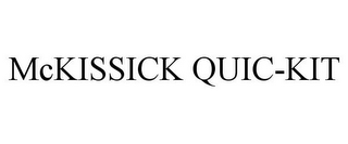 MCKISSICK QUIC-KIT