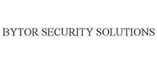 BYTOR SECURITY SOLUTIONS