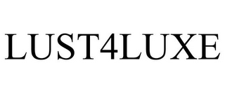 LUST4LUXE