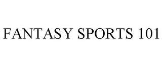 FANTASY SPORTS 101