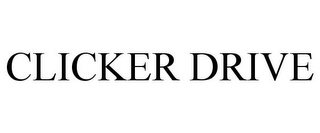 CLICKER DRIVE