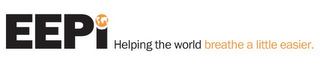EEPI HELPING THE WORLD BREATHE A LITTLE EASIER