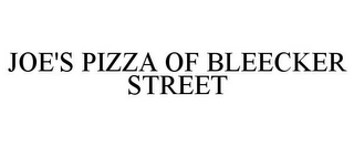 JOE'S PIZZA OF BLEECKER STREET