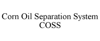 CORN OIL SEPARATION SYSTEM COSS