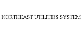 NORTHEAST UTILITIES SYSTEM