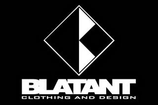 BLATANT CLOTHING AND DESIGN