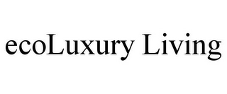 ECOLUXURY LIVING