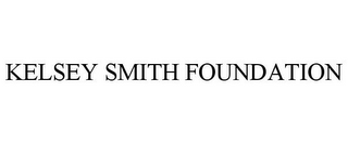 KELSEY SMITH FOUNDATION