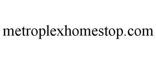 METROPLEXHOMESTOP.COM