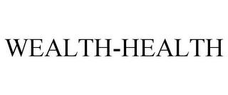 WEALTH-HEALTH