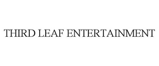 THIRD LEAF ENTERTAINMENT