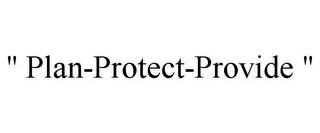 " PLAN-PROTECT-PROVIDE "