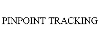 PINPOINT TRACKING