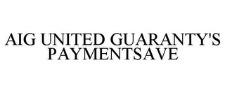 AIG UNITED GUARANTY'S PAYMENTSAVE