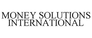 MONEY SOLUTIONS INTERNATIONAL