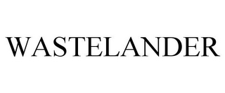 WASTELANDER