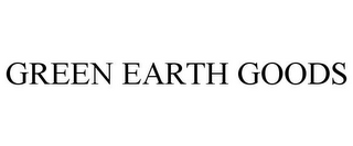 GREEN EARTH GOODS