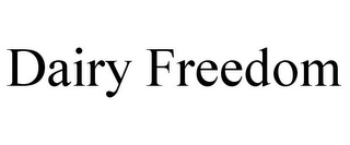 DAIRY FREEDOM