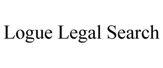 LOGUE LEGAL SEARCH