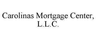 CAROLINAS MORTGAGE CENTER, L.L.C.