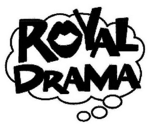 ROYAL DRAMA