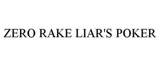 ZERO RAKE LIAR'S POKER