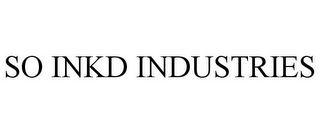 SO INKD INDUSTRIES