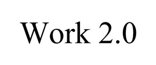 WORK 2.0