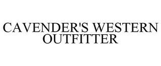 CAVENDER'S WESTERN OUTFITTER