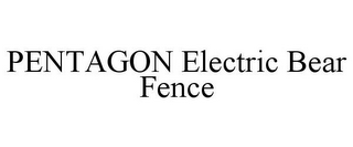 PENTAGON ELECTRIC BEAR FENCE