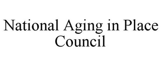 NATIONAL AGING IN PLACE COUNCIL