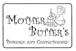 MOTHER BUTTER'S POPCORN AND CONFECTIONARY