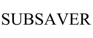 SUBSAVER