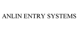 ANLIN ENTRY SYSTEMS
