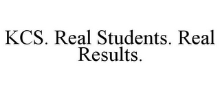 KCS. REAL STUDENTS. REAL RESULTS.