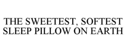 THE SWEETEST, SOFTEST SLEEP PILLOW ON EARTH