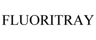 FLUORITRAY