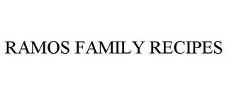 RAMOS FAMILY RECIPES