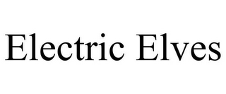 ELECTRIC ELVES