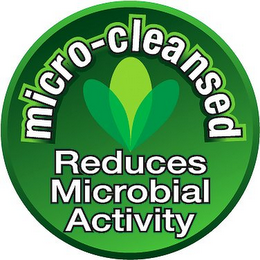 MICRO-CLEANSED REDUCES MICROBIAL ACTIVITY