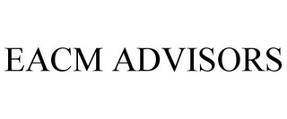 EACM ADVISORS