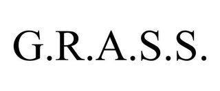 G.R.A.S.S.