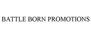 BATTLE BORN PROMOTIONS