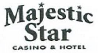 MAJESTIC STAR CASINO & HOTEL