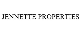 JENNETTE PROPERTIES