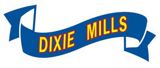 DIXIE MILLS