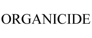 ORGANICIDE