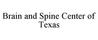 BRAIN AND SPINE CENTER OF TEXAS