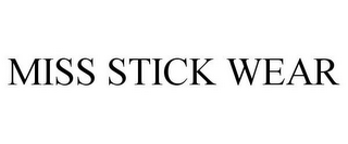 MISS STICK WEAR