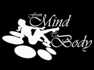 FROM MIND TO BODY